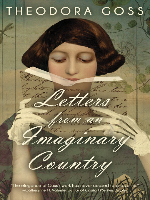 Title details for Letters from an Imaginary Country by Theodora Goss - Available